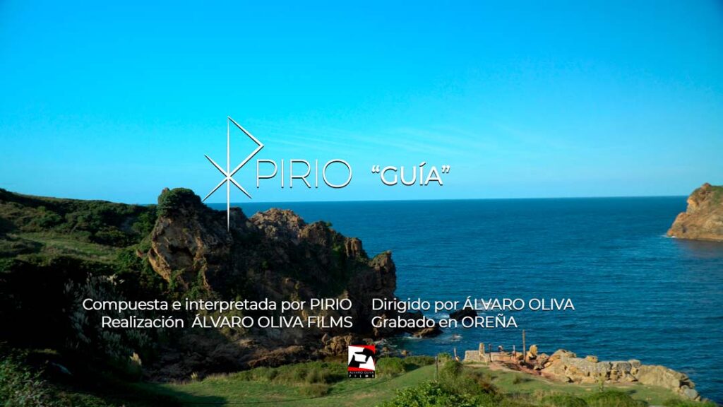 Videoclip Pirio Guía - grabado y producido por Álvaro Oliva Films, en Cantabria.
