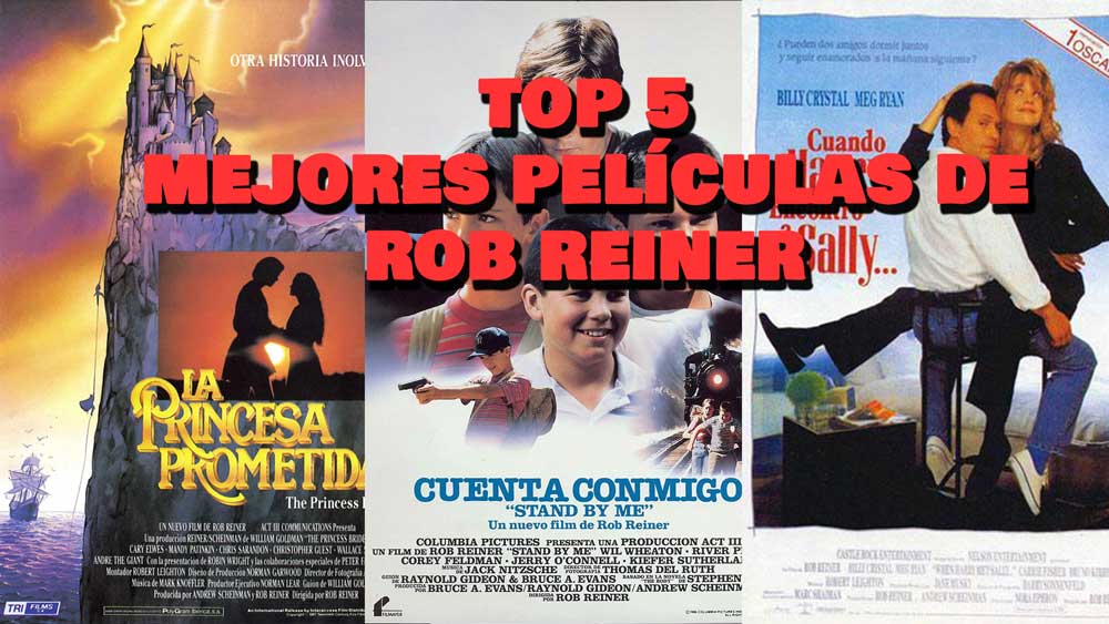 Top 5 mejores películas rob Reiner.
